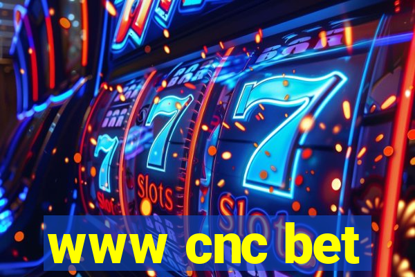 www cnc bet